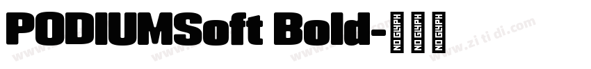 PODIUMSoft Bold字体转换 PODIUMSoft Bold字体转换